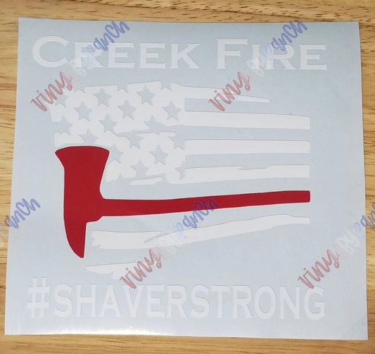 CREEK FIRE #SHAVERSTRONG Decal