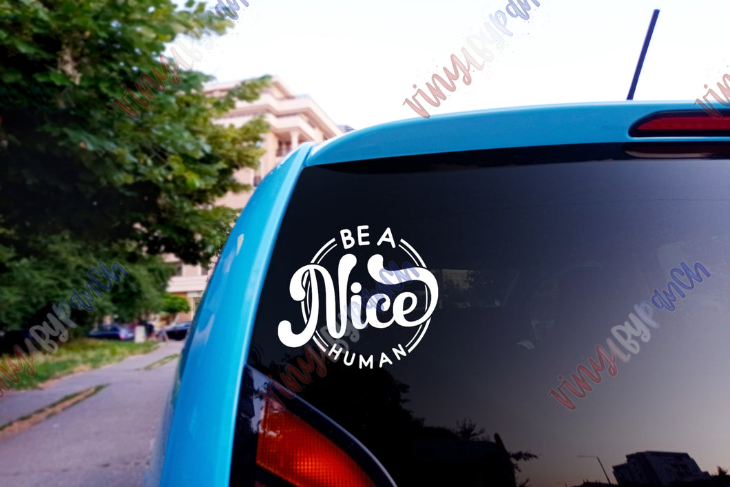 Be A Nice Human Decal