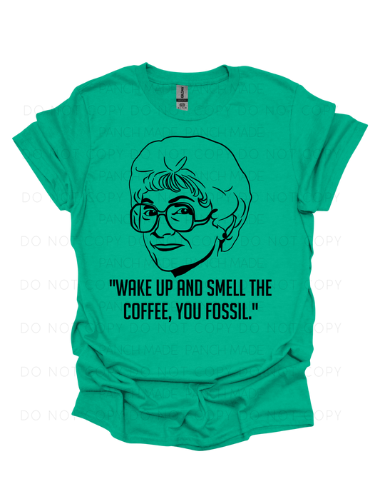Wake Up and Smell The Coffee, You Fossil