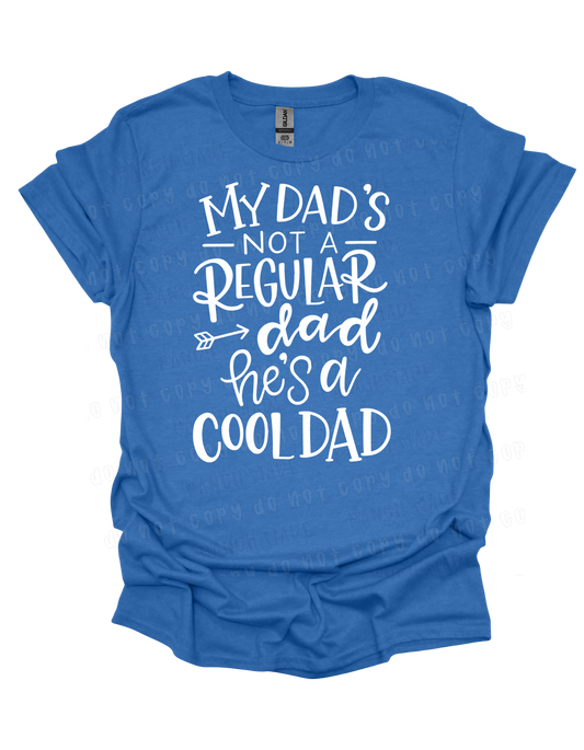 My Dad's Not A Regular Dad- He's A Cool Dad