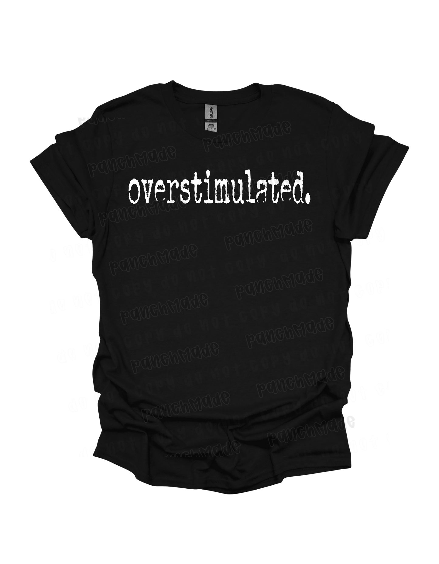 Overstimulated.