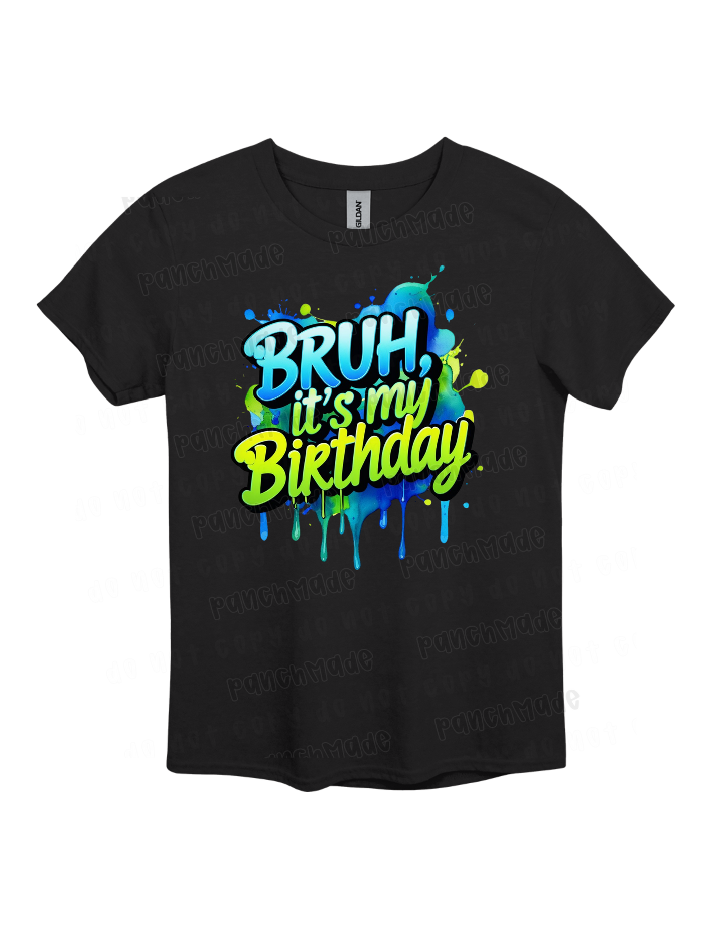Bruh, It's My Birthday (Spray Paint)